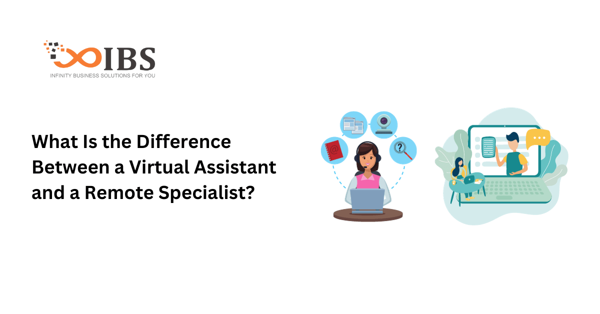What Is the Difference Between a Virtual Assistant and a Remote Specialist?