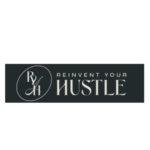 Reinvent Your Hustle